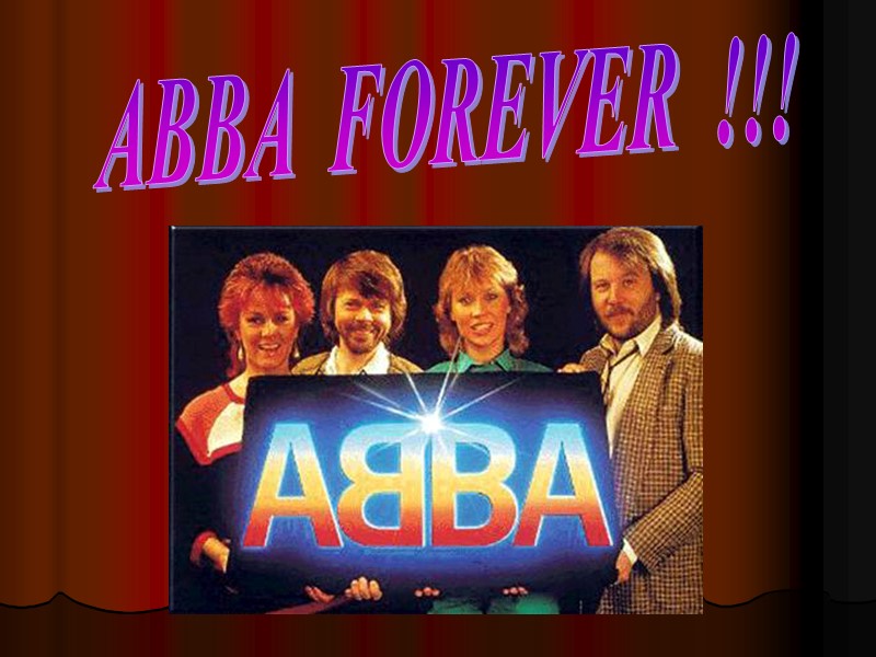 ABBA  FOREVER  !!!